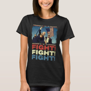Trump Fight Fight Fight T-Shirt