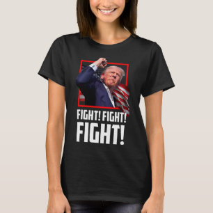 Trump Fight Fighting Fighters Supporters Americans T-Shirt
