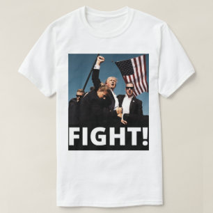 Trump Fight! Trump  T-Shirt