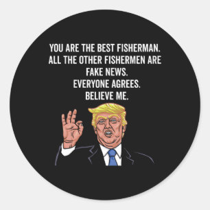 Trump Fisherman Funny Fisher Hook Gifts Classic Round Sticker