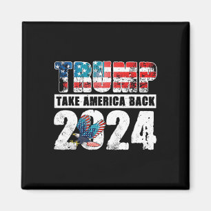 Trump Flag Take America Ck 4th Of July Trump Magnet