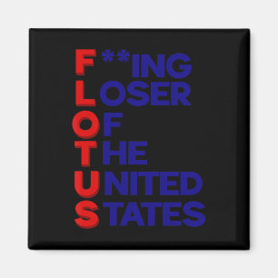 Trump Flotus Loser United States Political Sarcasm Magnet