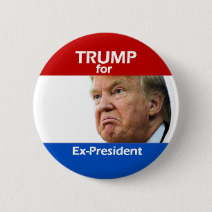 TRUMP for Ex-President 6 Cm Round Badge