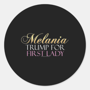 Trump For First Lady Pro-donald Trump Classic Round Sticker