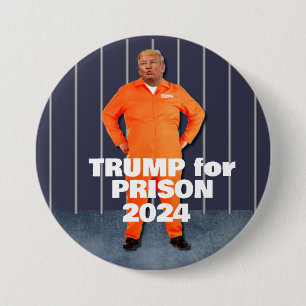 Trump for Prison 2024 7.5 Cm Round Badge