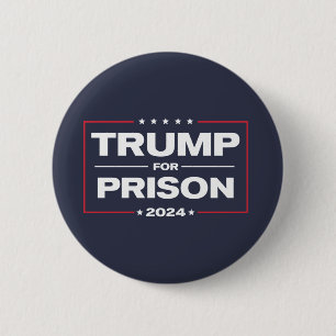 TRUMP FOR PRISON 2024 Button