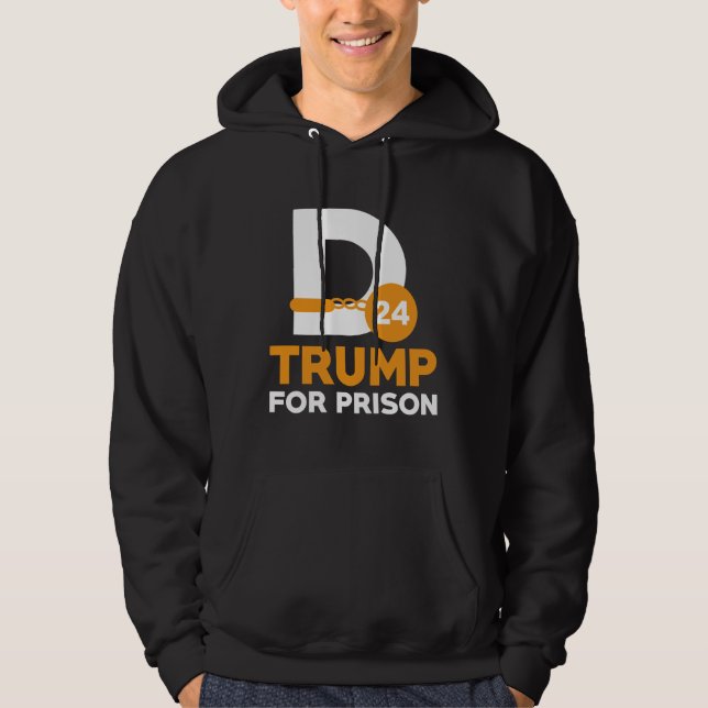 Trump For Prison 2024 Hoodie (Front)