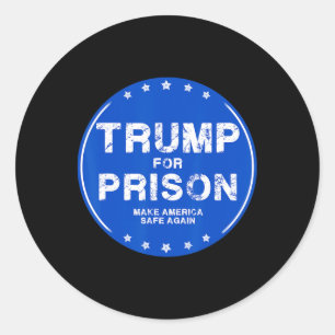 Trump For Prison 2025 Funny Trump Classic Round Sticker