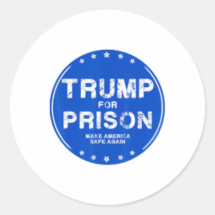 Trump For Prison 2025 Funny Trump Classic Round Sticker