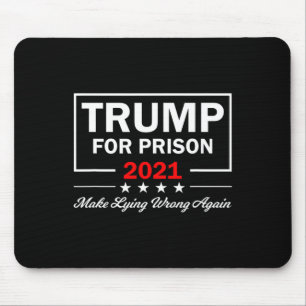 Trump For Prison Anti Trump Political Mouse Pad