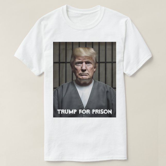Trump For Prison Trump in Jail T-Shirt (Design Front)