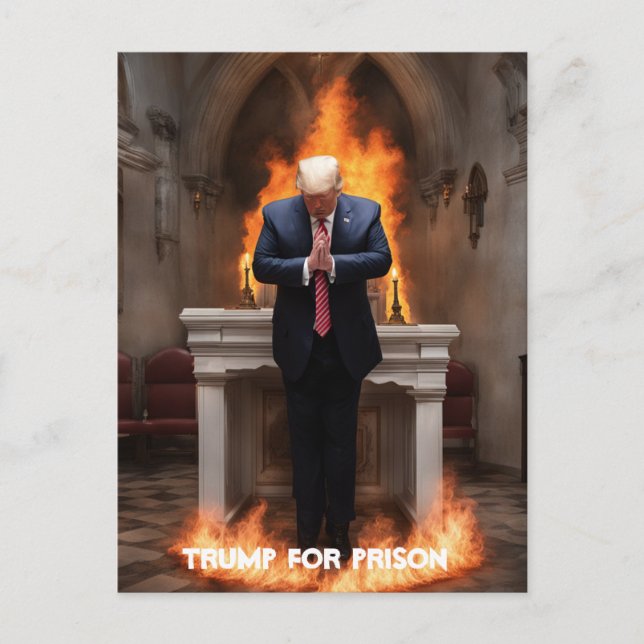 Trump For Prison Trump Prays in a Church Postcard (Front)