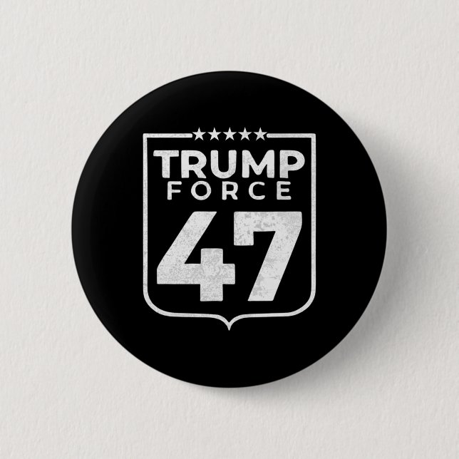 Trump Force 47  6 Cm Round Badge (Front)