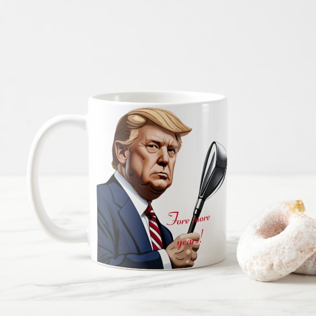 Trump: Fore more years of greatness! Coffee Mug (With Donut)