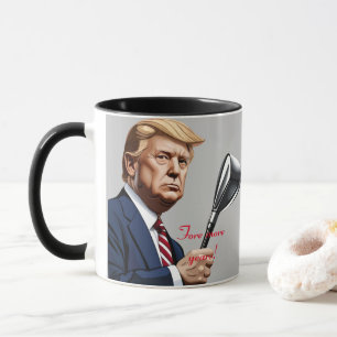 Trump: Fore more years of greatness! Mug