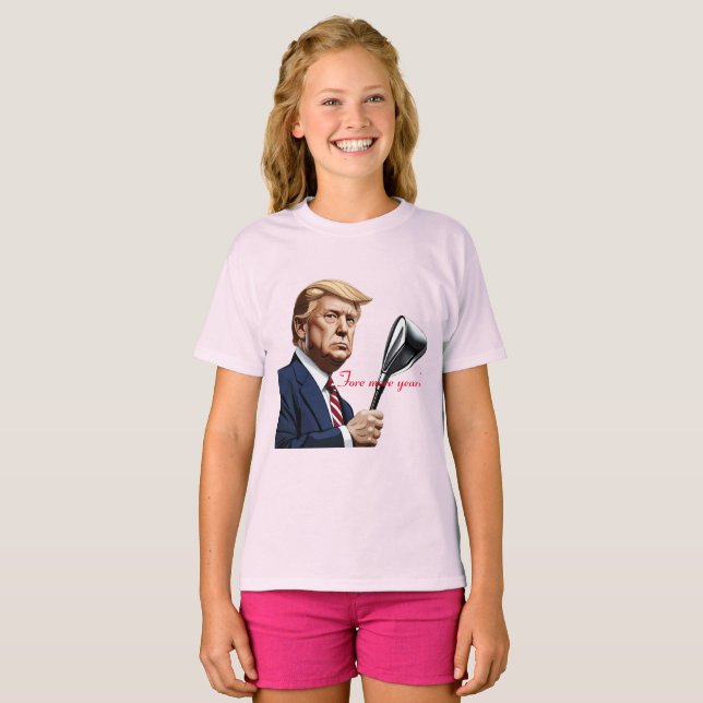 Trump: Fore more years of greatness! T-Shirt (Front Full)