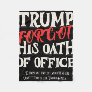 Trump Forgot Oath Of Office Swore Constitution Of Fleece Blanket