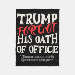Trump Forgot Oath Of Office Swore Constitution Of Fleece Blanket