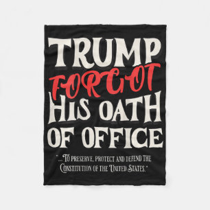 Trump Forgot Oath Of Office Swore Constitution Of Fleece Blanket