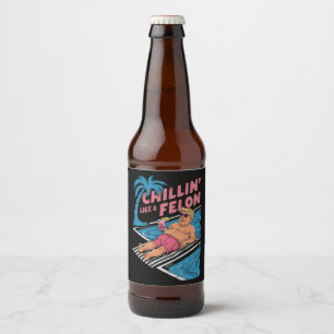 Trump Funny Chillin Like A Felon Trump 2024 Beer Bottle Label