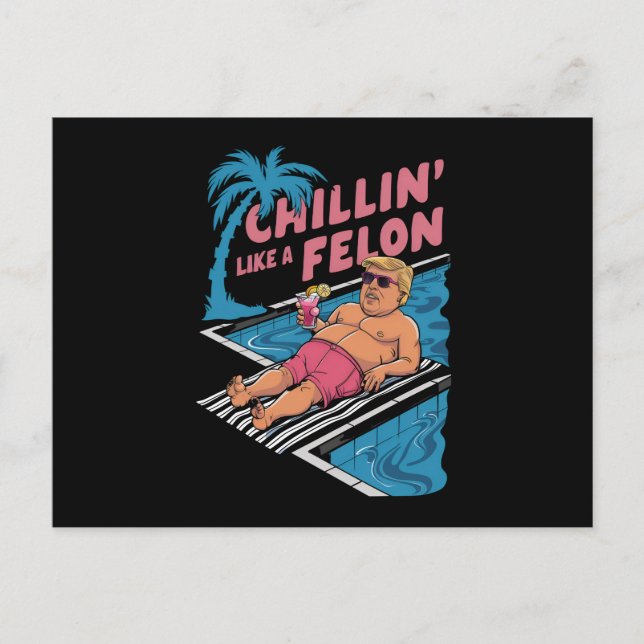 Trump Funny Chillin Like A Felon Trump 2024  Postcard (Front)