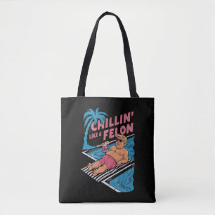 Trump Funny Chillin Like A Felon Trump 2024  Tote Bag