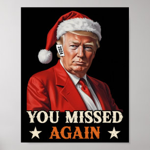 Trump Funny Christmas You Missed Again 2024  Poster