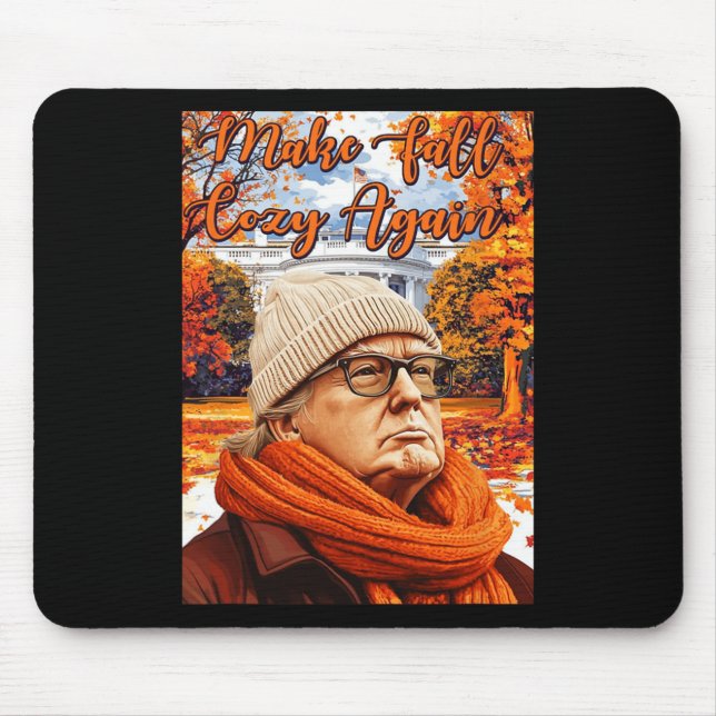 Trump Funny Fall, Make Fall Cosy Again  Mouse Pad (Front)