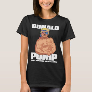 Trump Funny July 4th Donald Pump  T-Shirt