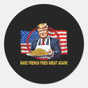 Trump Funny Make Fries Great Again Classic Round Sticker