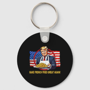 Trump Funny Make Fries Great Again Key Ring