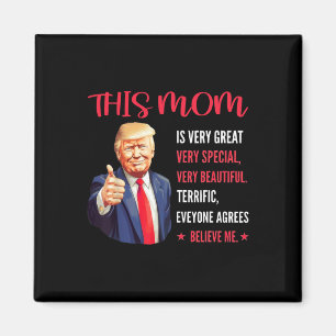 Trump Funny Quotes Mother's Day This Mom Is Very G Magnet