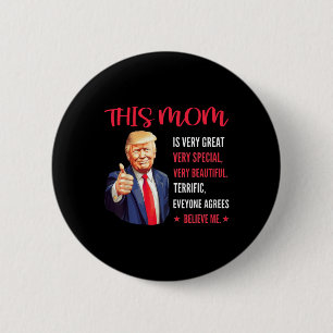 Trump Funny Quotes Mother's Day This Mum Is Very G 6 Cm Round Badge