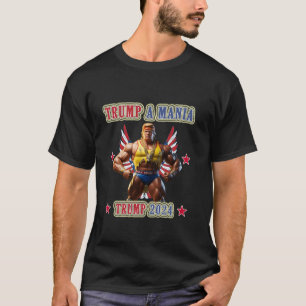Trump Funny Wrestling Trumpamania Republican Conve T-Shirt
