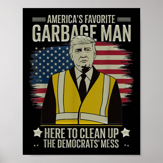 Trump Garbage Trash Day November 5 Garbage Taking  Poster (Front)