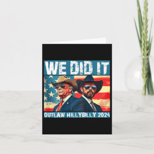 Trump Garbage We Did It Outlaw Hillbilly 2024 (on Card