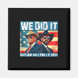 Trump Garbage We Did It Outlaw Hillbilly 2024 (on Magnet
