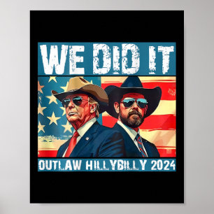 Trump Garbage We Did It Outlaw Hillbilly 2024 (on Poster