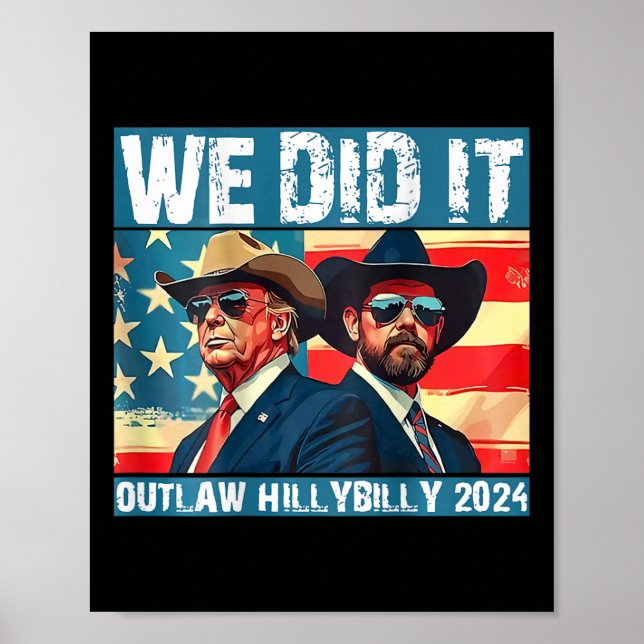 Trump Garbage We Did It Outlaw Hillbilly 2024 (on  Poster (Front)