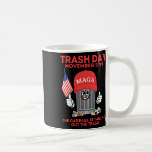 Trump Garbyge Trash Day November 5 Garbyge Taking Coffee Mug