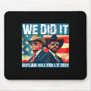 Trump Garbyge We Did It Outlaw Hillbilly 2025 (on Mouse Pad