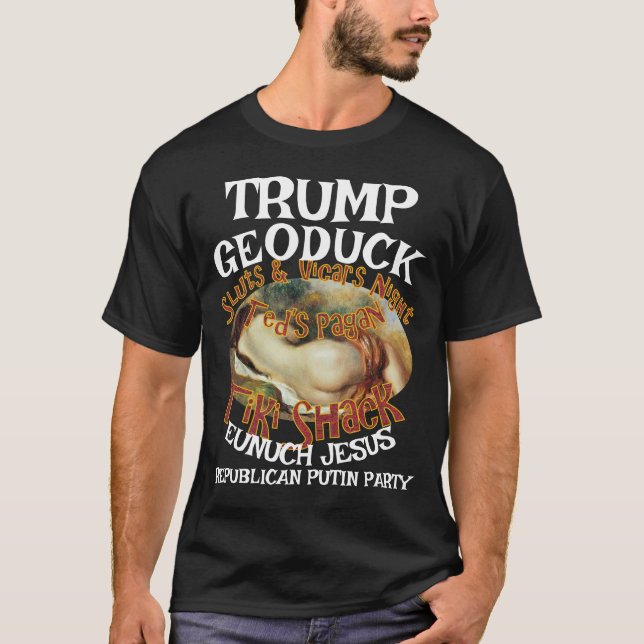 Trump Geoduck Eunuch Jesus Republican Pee Party T-Shirt (Front)