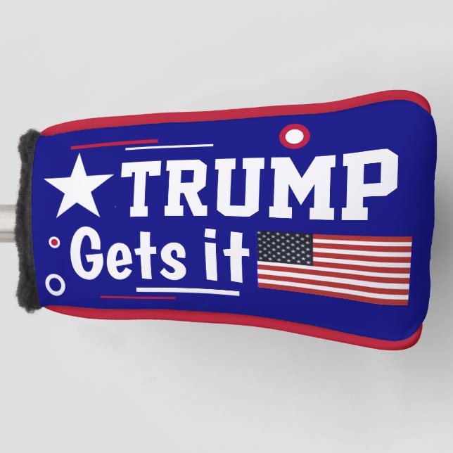 Trump Gets it!  blue  Golf Head Cover (Front)