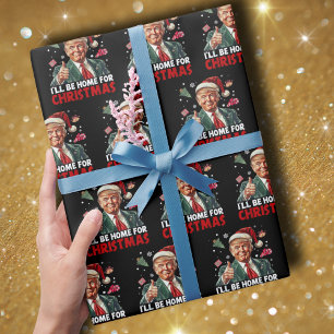 Trump Gift Wrap I'll Be Home For Christmas