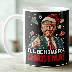Trump Gift Wrap   I'll Be Home For Christmas  Coffee Mug