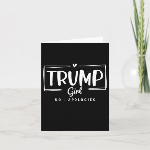 Trump Girl No Apologies Election 2024 Card