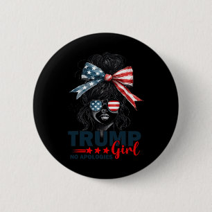 Trump Girl No Apologies Messy Bun Sungles Trump 20 6 Cm Round Badge