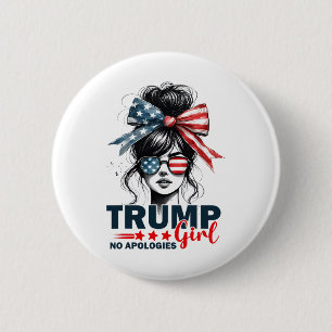 Trump Girl No Apologies Messy Bun Sungles Trump 20 6 Cm Round Badge