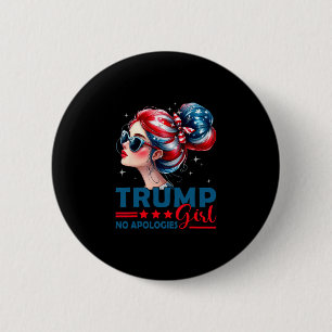 Trump Girl No Apologies Messy Bun Sungles Trump Us 6 Cm Round Badge