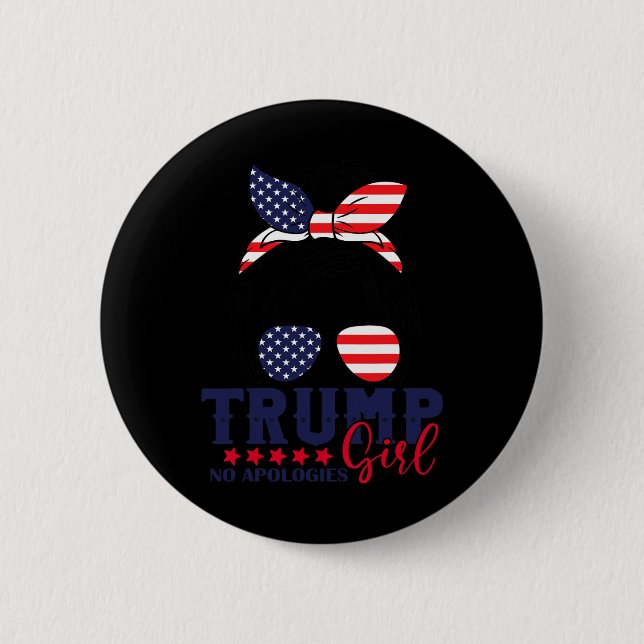 Trump Girl No Apologies Messy Bun Trump 2024 Ameri 6 Cm Round Badge (Front)
